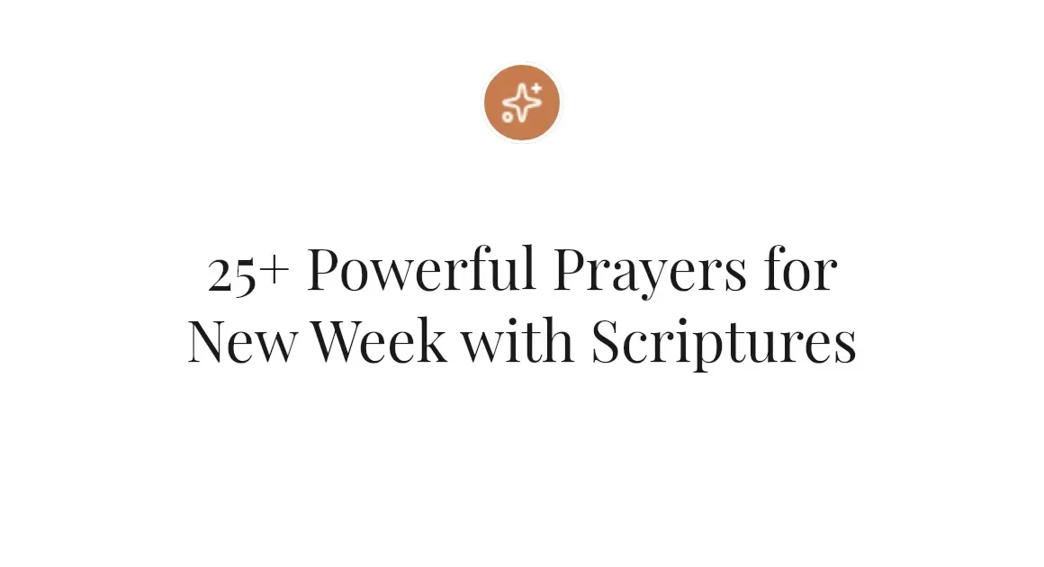 25+ Powerful Prayers for New Week with Scriptures