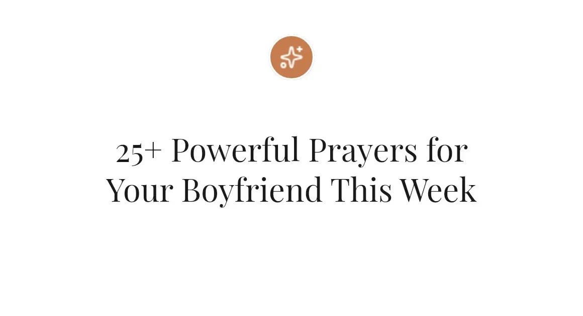 25+ Powerful Prayers for Your Boyfriend This Week