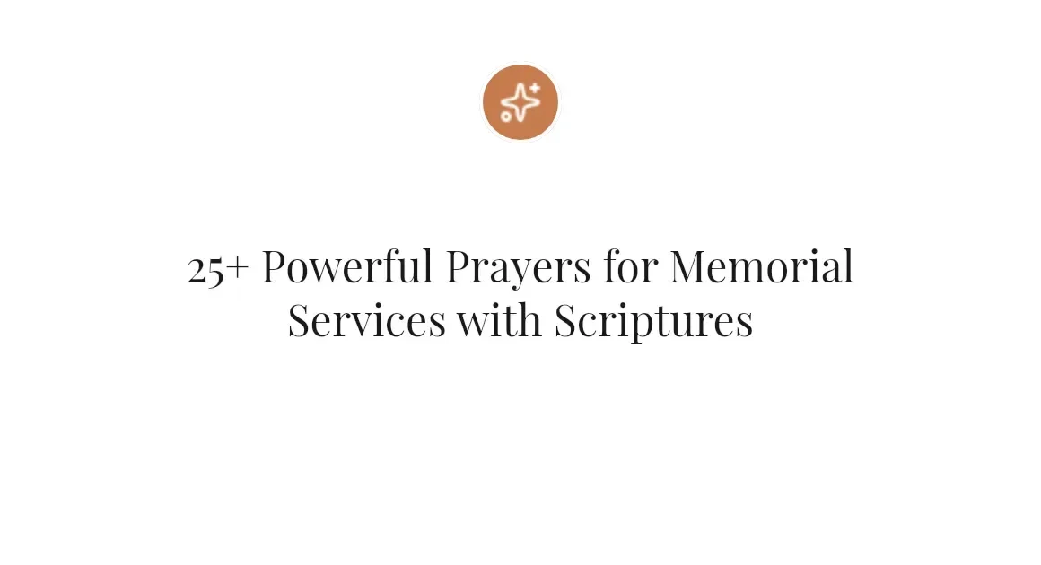 25+ Powerful Prayers for Memorial Services with Scriptures