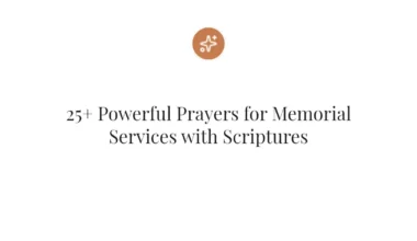 25+ Powerful Prayers for Memorial Services with Scriptures