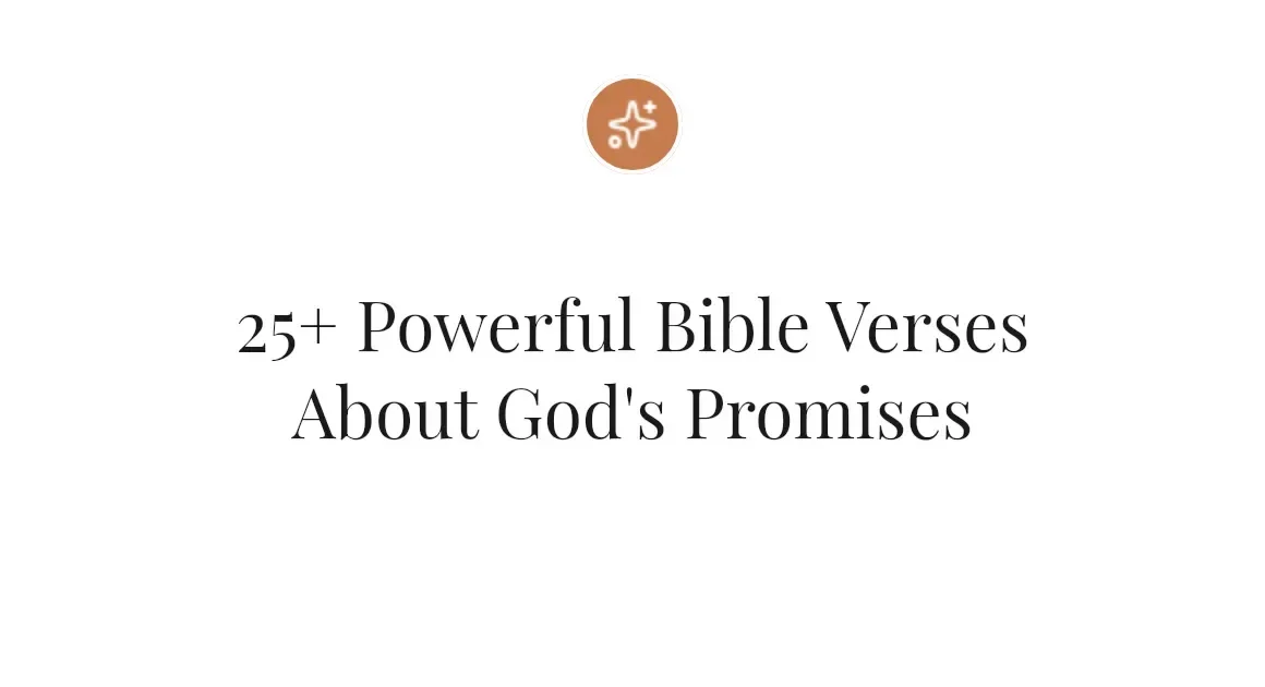 25+ Powerful Bible Verses About God's Promises