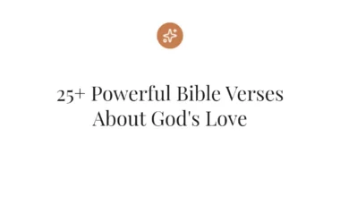 25+ Powerful Bible Verses About God's Love