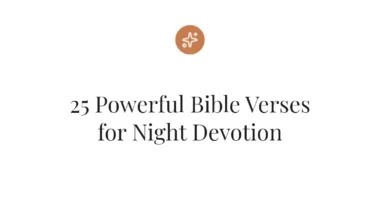 25 Powerful Bible Verses for Night Devotion