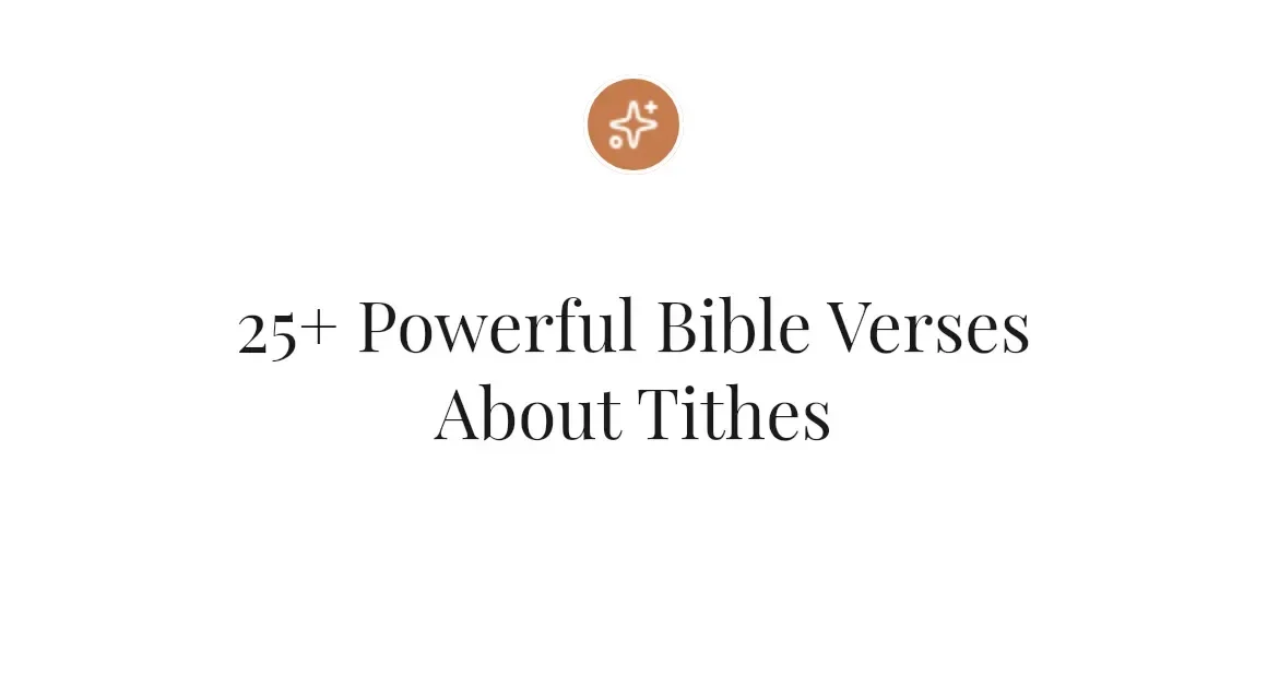 25+ Powerful Bible Verses About Tithes