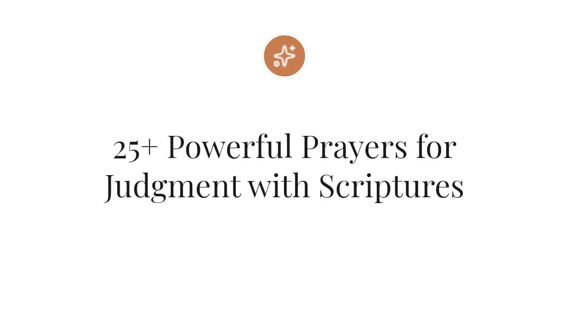 25+ Powerful Prayers for Judgment with Scriptures