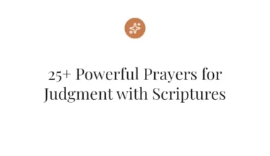 25+ Powerful Prayers for Judgment with Scriptures