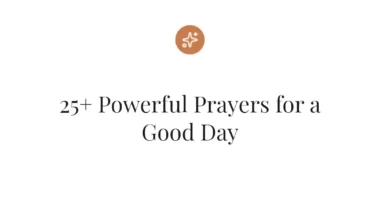 25+ Powerful Prayers for a Good Day