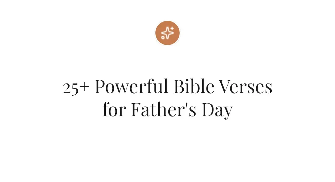 25+ Powerful Bible Verses for Father's Day